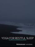 Restful Sleep Yoga with Dr. Daniel Nightingale