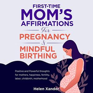 Empowering Affirmations for Mindful Pregnancy & Birth