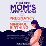 Empowering Affirmations for Mindful Pregnancy & Birth