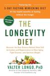 The Longevity Diet: Unlock Your Body's Youthful Potential