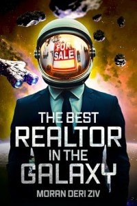 The Best Realtor in the Galaxy: A Sci-Fi Novel
