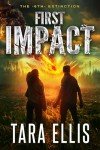 First Impact: A Post-Apocalyptic Survival Thriller (The 6th Extinction Book 1)