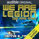 We Are Legion (We Are Bob): Bobiverse, Book 1