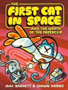 The First Cat in Space and the Wrath of the Paperclip: A Graphic Novel (The First Cat in Space, 3)