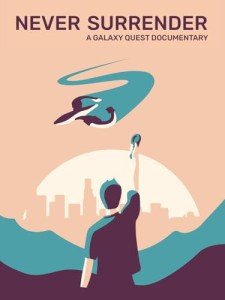 Never Surrender: A Galaxy Quest Documentary