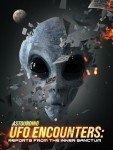 Astounding UFO Encounters: Reports from the Inner Sanctum