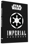 Star Wars: Imperial Handbook: (Star Wars Handbook, Book About Star Wars Series) (Star Wars (Chronicle)) (Star Wars x Chronicle Books)