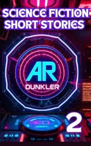Science Fiction Short Stories Collection Vol. 2: Dark futuristic sci-fi where AI, dystopian worlds, and advanced tech merge in tales of suspense, exploration, ... dilemmas (Science Fiction Anthologies)