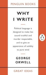 Why I Write (Penguin Great Ideas)