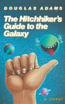 The Hitchhiker's Guide to the Galaxy 25th Anniversary Edition: A Novel