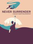 Never Surrender: A Galaxy Quest Documentary