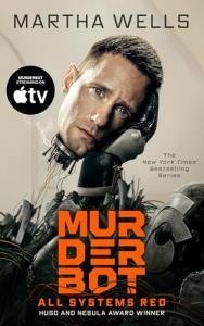 All Systems Red: The Murderbot Diaries