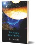 The Classic H. G. Wells Complete 8 Books Collection Box Set (War of the Worlds, Time Machine, World Set Free, First Men in the Moon, Invisible Man, Sleeper Awakes, Fascinating Short Stories & More)
