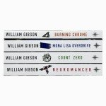 William Gibson Neuromancer Collection 4 Books Bundle (Neuromancer, Count Zero, Mona Lisa Overdrive, Burning Chrome)