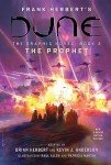 DUNE: The Graphic Novel, Book 3: The Prophet (Dune: The Graphic Novel, 3) (Volume 3)