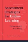 Assessment Strategies for Online Learning: Engagement and Authenticity (Issues in Distance Education)