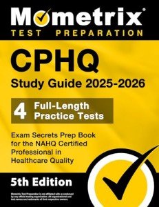 CPHQ Study Guide 2025-2026 with Practice Tests