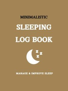 Sleep Improvement Journal: Track and Manage Your Sleep