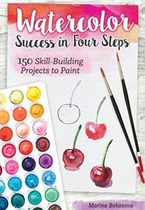 Beginner’s Guide to Watercolor Success: 150 Projects