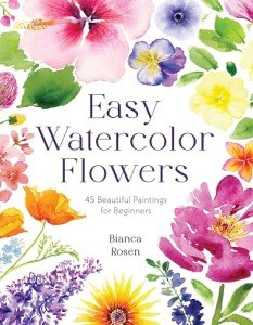 Watercolor Flowers for Beginners: 45 Easy Paintings