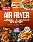 Easy Air Fryer Cookbook: Quick Recipes for Beginners