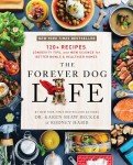 Healthy Dog Life: 120+ Recipes & Tips