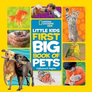 National Geographic Kids' First Big Book of Pets