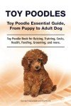 Toy Poodle Handbook: Care, Training, and Grooming