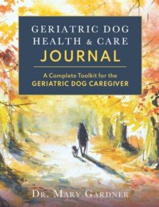 Geriatric Dog Care Journal: Your Caregiving Toolkit