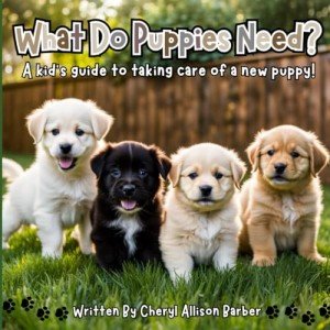 Puppy Care Made Easy: A Kid’s Guide