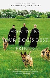 Be Your Dog's Best Friend: Training Manual