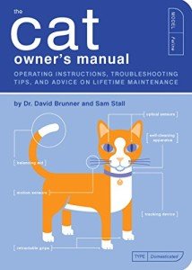 The Cat Owner's Manual: Tips and Advice