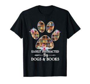 Dogs, Books, and Distractions T-Shirt