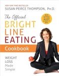Bright Line Eating Cookbook: Simple Weight Loss Guide