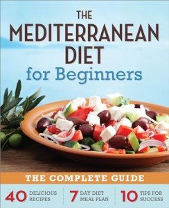 Mediterranean Diet for Beginners: 40 Tasty Recipes
