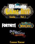 The Ultimate Game Bot Guide: Automate, Play, Win!