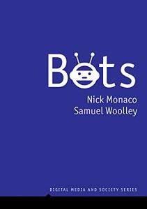 Bots (Digital Media and Society)