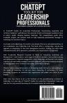 ChatGPT Toolkit for Leadership Professionals: Transforming Leadership with AI-Driven Solutions: Leadership Blueprint: Essential AI Skills for Enhancing Leadership and Management (ChatGPT Foundations)