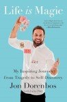 Life Is Magic: My Inspiring Journey from Tragedy to Self-Discovery