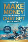 Make Money Online with ChatGPT: 22 Easy Side Hustles