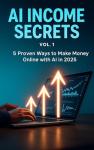 AI Money-Making Strategies: 5 Fast Income Streams