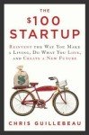 $100 Startup: Transform Your Career and Passion