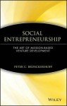 Social Entrepreneurship: Mastering Mission-Driven Ventures
