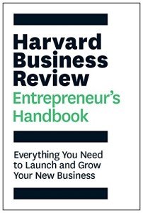 Harvard Business Review Entrepreneur's Handbook for Growth
