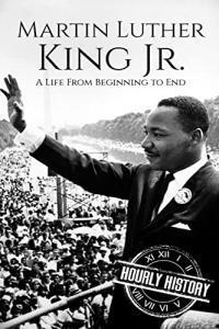 Martin Luther King Jr.: Life and Legacy