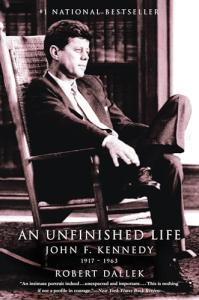 John F. Kennedy: An Unfinished Life, 1917-1963
