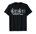 Difficult Times Drums Music Beat T-Shirt