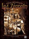 Led Zeppelin Drum Techniques: Note for Note Transcriptions