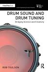 Drum Sound and Tuning: Science Meets Creativity