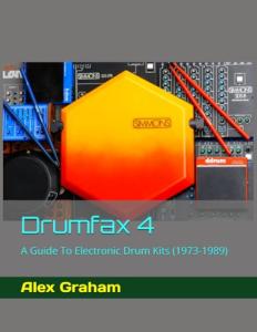 Drumfax 4: Electronic Drum Kits Guide (1973-1989)